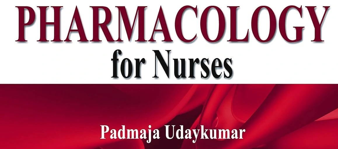Pharmacology for Nurses Padmaja's udaykumar